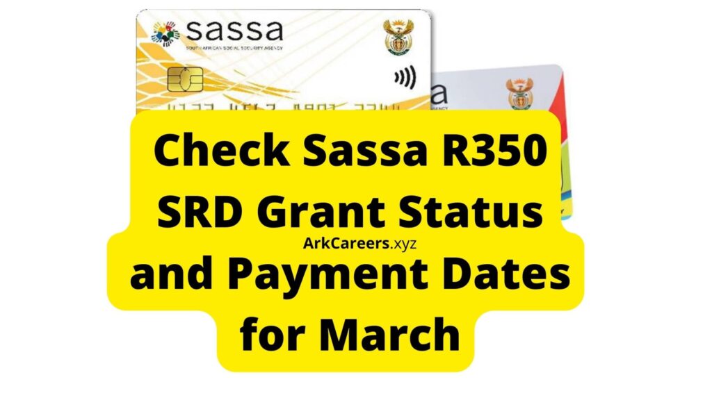 Check Sassa R350 SRD Grant Status and Payment Dates for March