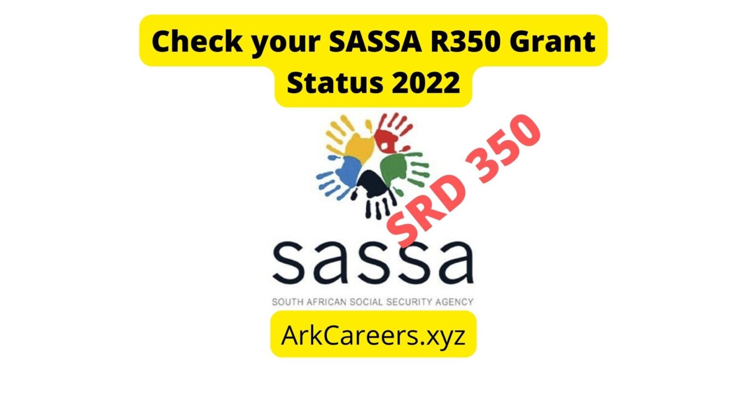 Check your SASSA R350 Grant Status 2022 » ArkCareers.xyz