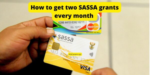 How to get two SASSA grants every month