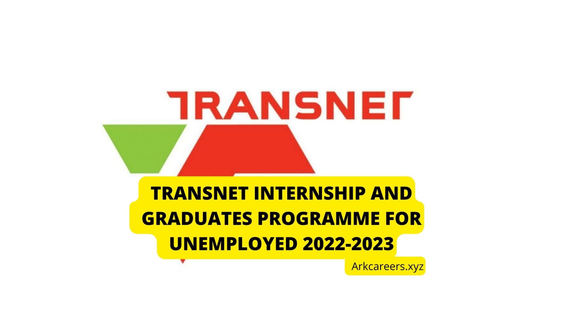 Transnet Internship And Graduates Programme For Unemployed 2022-2023 