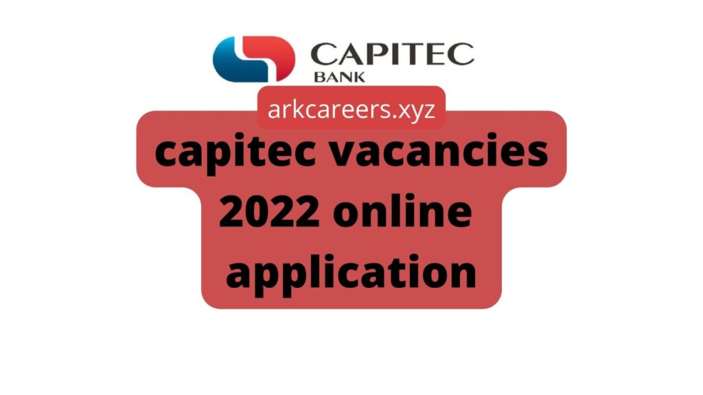 capitec vacancies 2022 online application