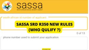 SASSA SRD R350 NEW RULES (WHO QULIFY FOR NEW SASSA SRD R350?)