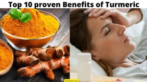 Top 10 best proven Benefits of Turmeric