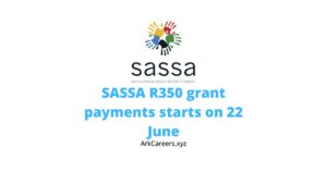 SASSA R350 grant payments starts on 22 June