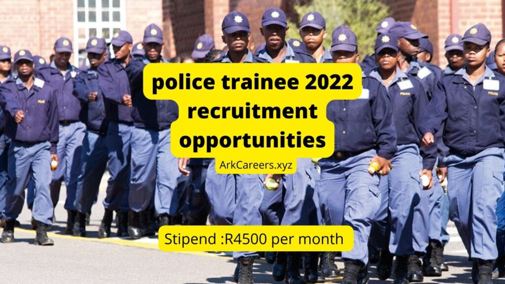 police trainee 2022 recruitment opportunities