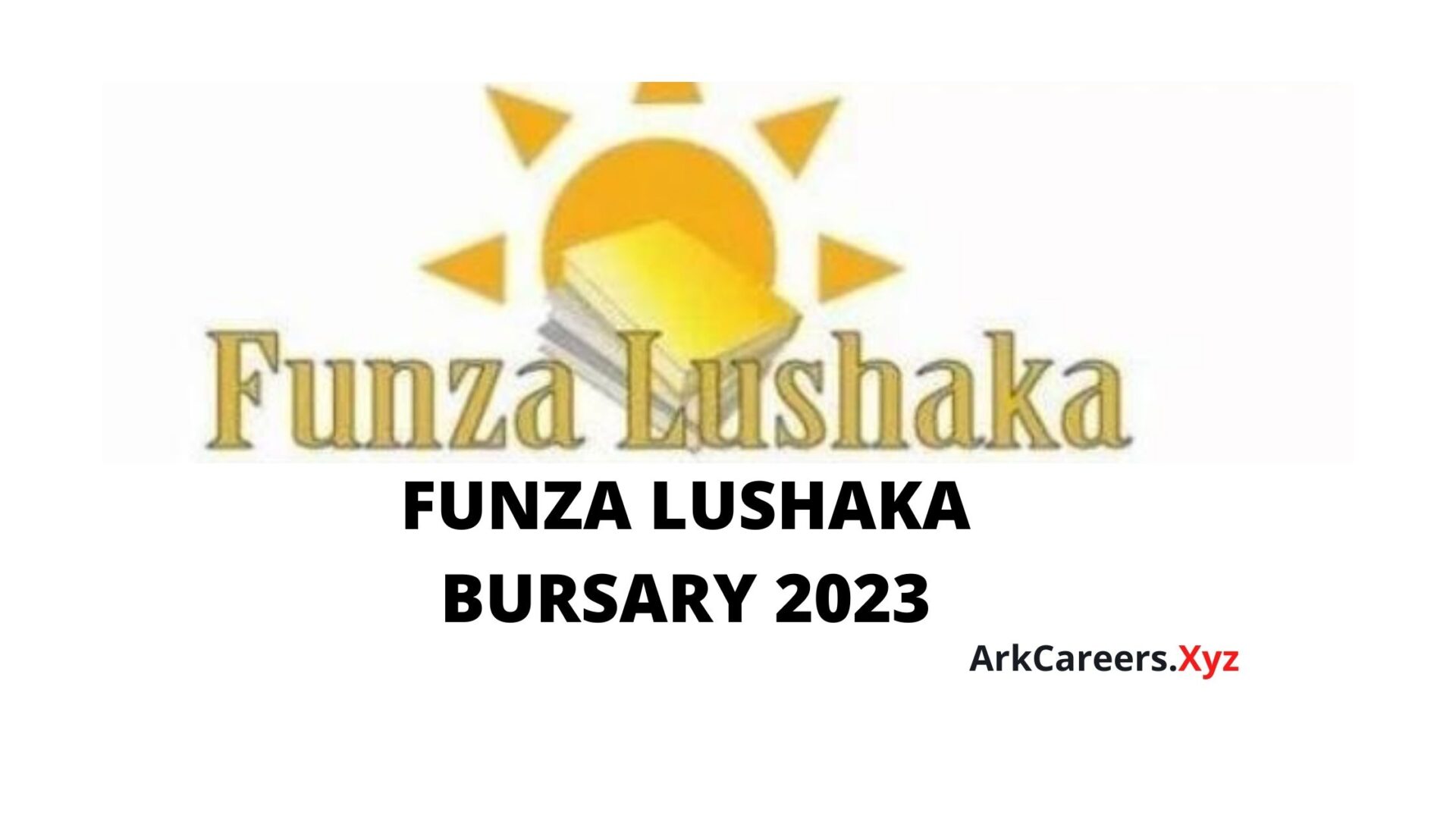 Funza Lushaka Bursary Application For 2023-2024 » ArkCareers.xyz