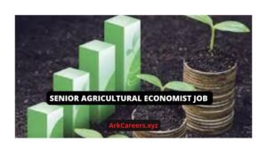 SENIOR AGRICULTURAL ECONOMIST JOB OPPORTUNITIES 2022 JULY