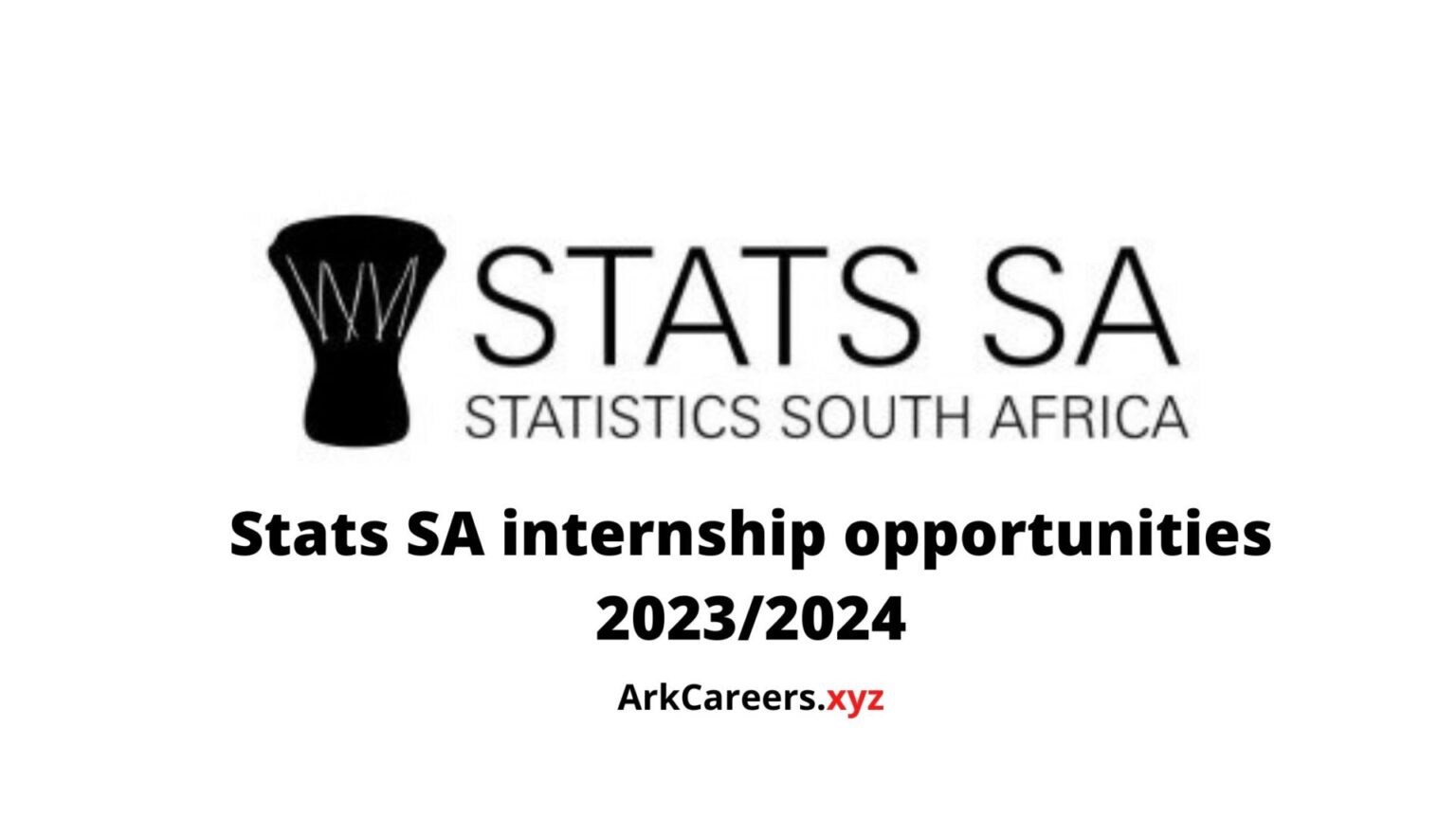 STATISTICS SOUTH AFRICA INTERNSHIP OPPORTUNITIES 2023 2024 ArkCareers Xyz   Stats SA Internship Opportunities  1536x864 